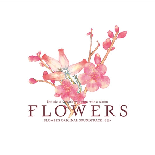 アニメ FLOWERS ORIGINAL SOUNDTRACK ete FLOWERS ORIGINAL SOUNDTRACK -été- (2015) MP3 - Download